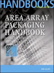 Area Array Packaging Handbook: Manufacturing and Assembly, 1st Edition