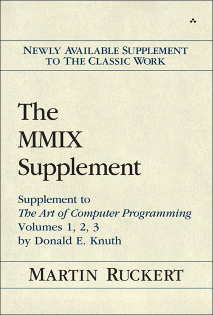 MMIX Supplement, The: Supplement to The Art of Computer Programming Volumes 1, 2, 3 by Donald E. Knuth, 1st edition