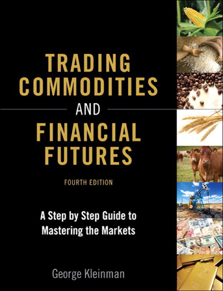 Trading Commodities and Financial Futures: A Step-by-Step Guide to Mastering the Markets (paperback), 4th edition