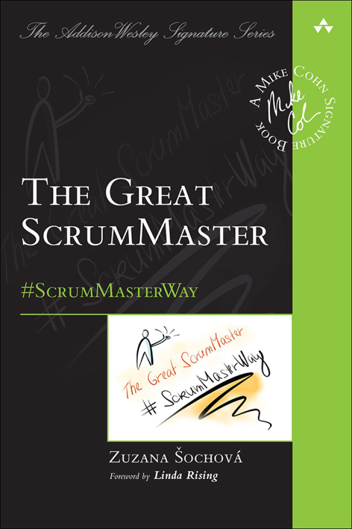 Great ScrumMaster, The: #ScrumMasterWay, 1st edition
