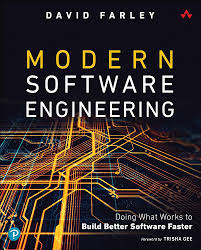 Modern Software Engineering: Doing What Works to Build Better Software Faster, 1st edition