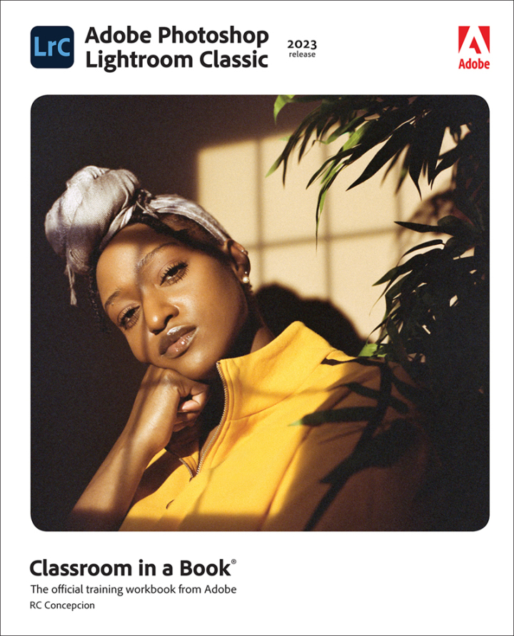 Adobe Photoshop Lightroom Classic Classroom in a Book (2023 release), 1st edition