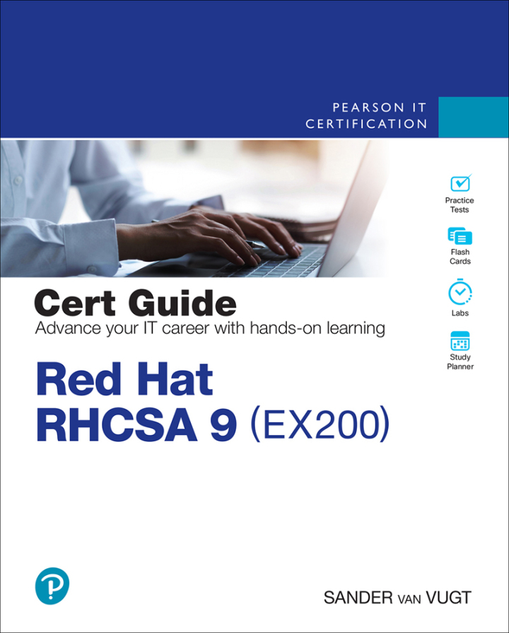 Red Hat RHCSA 9 Cert Guide: EX200, 1st edition
