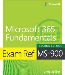 Exam Ref MS-900: Microsoft 365 Fundamentals, 2nd edition