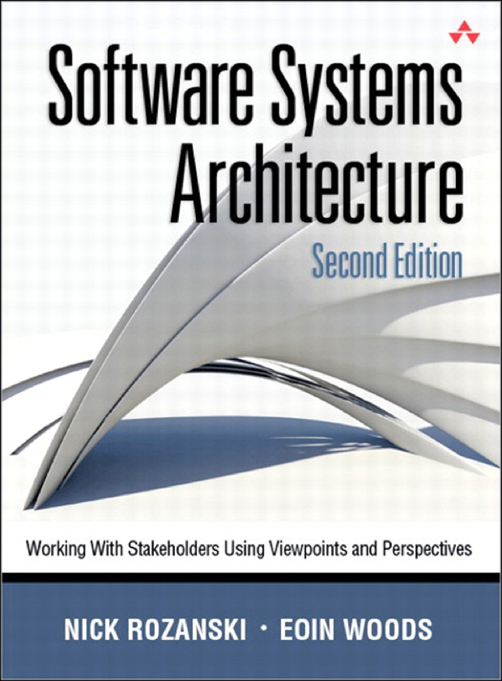 Software Systems Architecture: Working With Stakeholders Using Viewpoints and Perspectives, 2nd edition