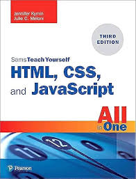 HTML, CSS, and JavaScript All in One: Covering HTML5, CSS3, and ES6, Sams Teach Yourself, 3rd edition