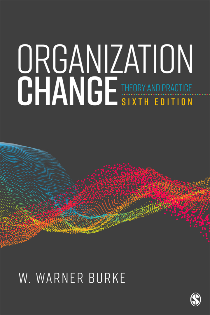 Organization Change 6th Edition - Theory and Practice