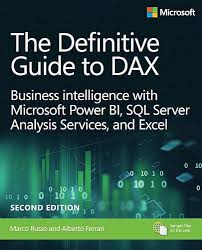 Definitive Guide to DAX, The: Business intelligence for Microsoft Power BI, SQL Server Analysis Services, and Excel, 2nd edition