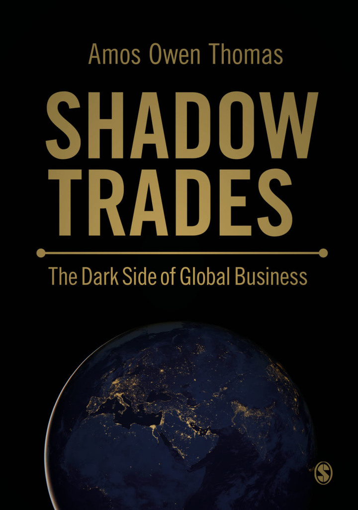 Shadow Trades 1st Edition The Dark Side of Global Business