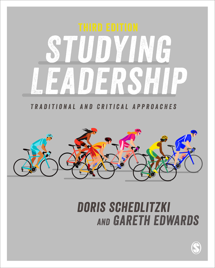 Studying Leadership 3rd Edition - Traditional and Critical Approaches
