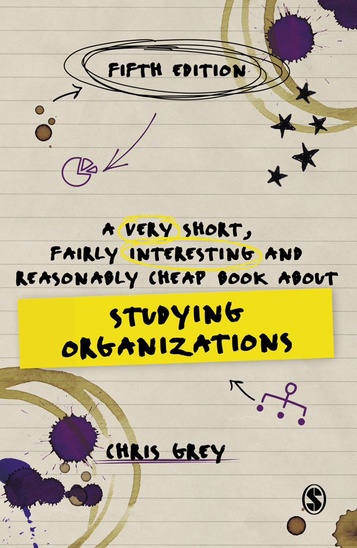 A Very Short, Fairly Interesting and Reasonably Cheap Book About Studying Organizations 5th Edition