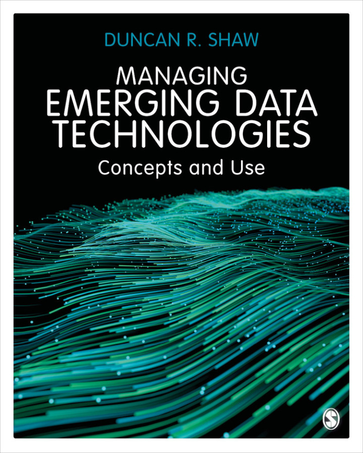 Managing Emerging Data Technologies 1st Edition - Concepts and Use