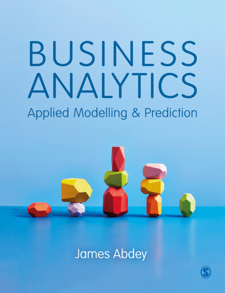 Business Analytics 1st Edition - Applied Modelling and Prediction