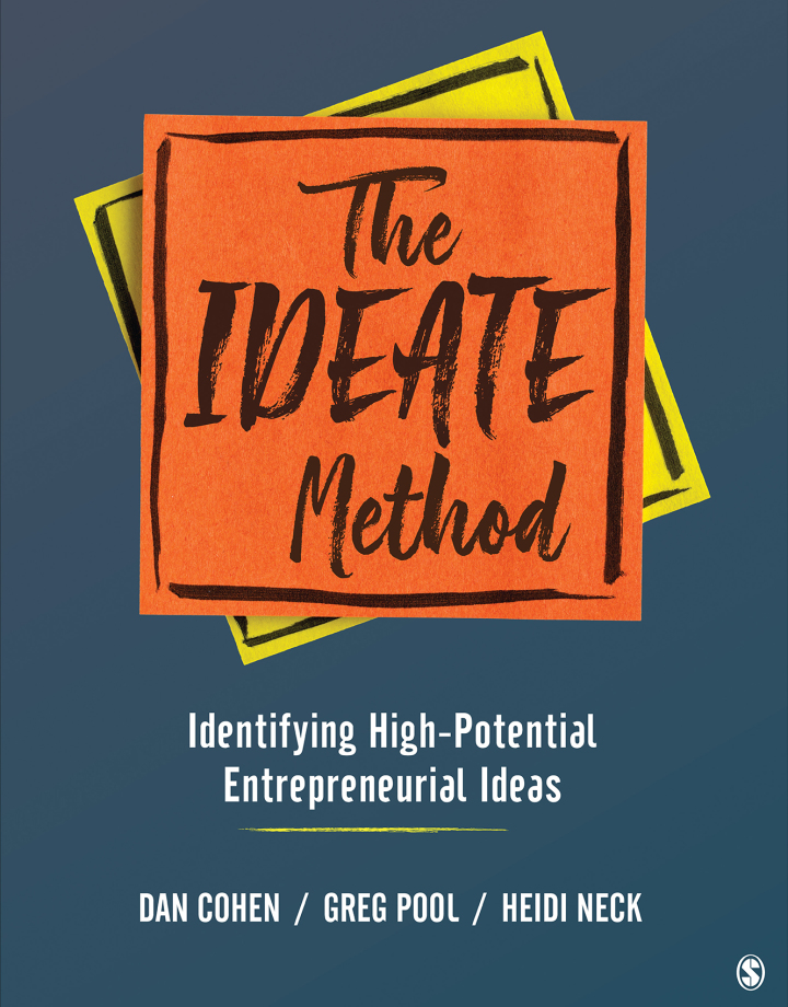 The IDEATE Method 1st Edition Identifying High-Potential Entrepreneurial Ideas