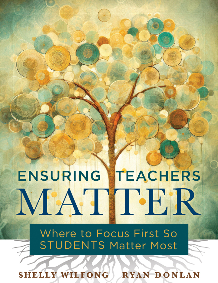 Ensuring Teachers Matter 1st Edition - Where to Focus First So Students Matter Most (The research-based concept of mattering and how teachers benefit when they feel meaning)