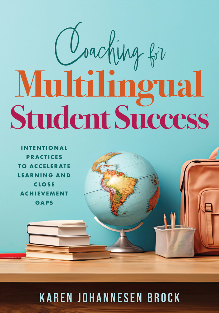 Coaching for Multilingual Students Success 1st Edition - Intentional Practices to Accelerate Learning and Close Achievement Gaps (Instructional coaching that fully supports teachers of multilingual learners)